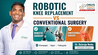 Robotic Knee Replacement Surgery versus Conventional Surgery was discussed.