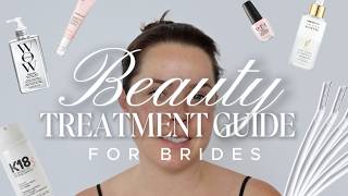 Beauty Treatment Guide for Brides | The Ultimate Wedding Prep Timeline (Skin, Hair & Body)