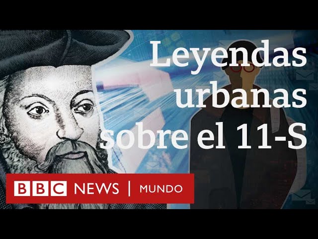 11-S: una década después, las teorías conspirativas no cesan - BBC