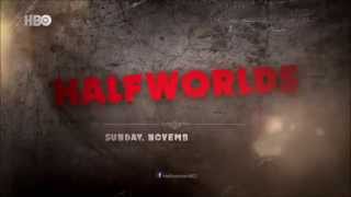Halfworlds - Trailer (HBO)