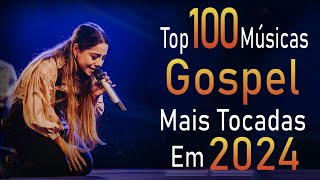 Louvores de Adoração 2024 - 60 Hinos Que Trazem Paz No Lar - As Melhores Músicas Gospel Para Ouvir