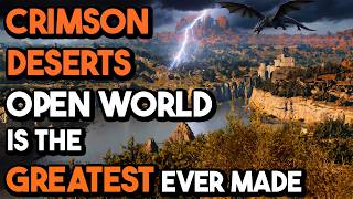 WHY CRIMSON DESERTS OPEN WORLD IS THE GREATEST EVER MADE