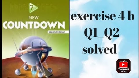 oxford ||new countdown book 7 second edition ||chapter 4 exercise 4b|| Q1 Q2 solved