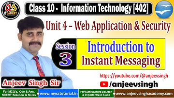Unit 4 Web Application and Security | Session - 3 Introduction to Instant Messaging | Class X IT 402