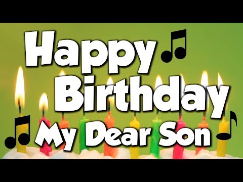 happy-birthday-my-dear-son!-a-happy-birthday-song!