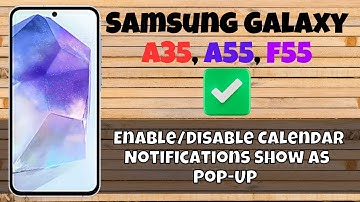 How to Enable/Disable Calendar Notifications Show As Pop-Up Samsung A35, A55, F55
