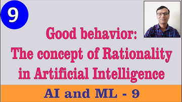Good behavior: The concept of rationality in Artificial Intelligence || What is a rational agent?