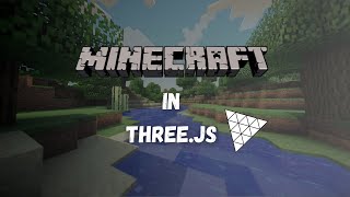 Making Minecraft in ThreeJS