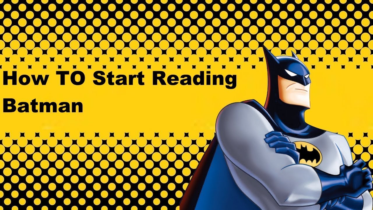 How To Start Reading Batman YouTube