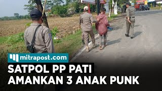 Resahkan Pengguna Jalan 3 Anak Punk Di Tanjang Pati Diamankan Satpol Pp