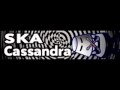 SKA 「Cassandra ＬＯＮＧ」