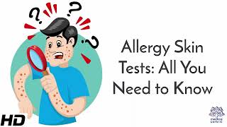 Allergy Skin Tests: All You Need to Know