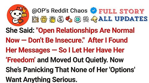 She Said: "Open Relationships Are Normal Now — Don’t Be Insecure." After I Found Her Messages...