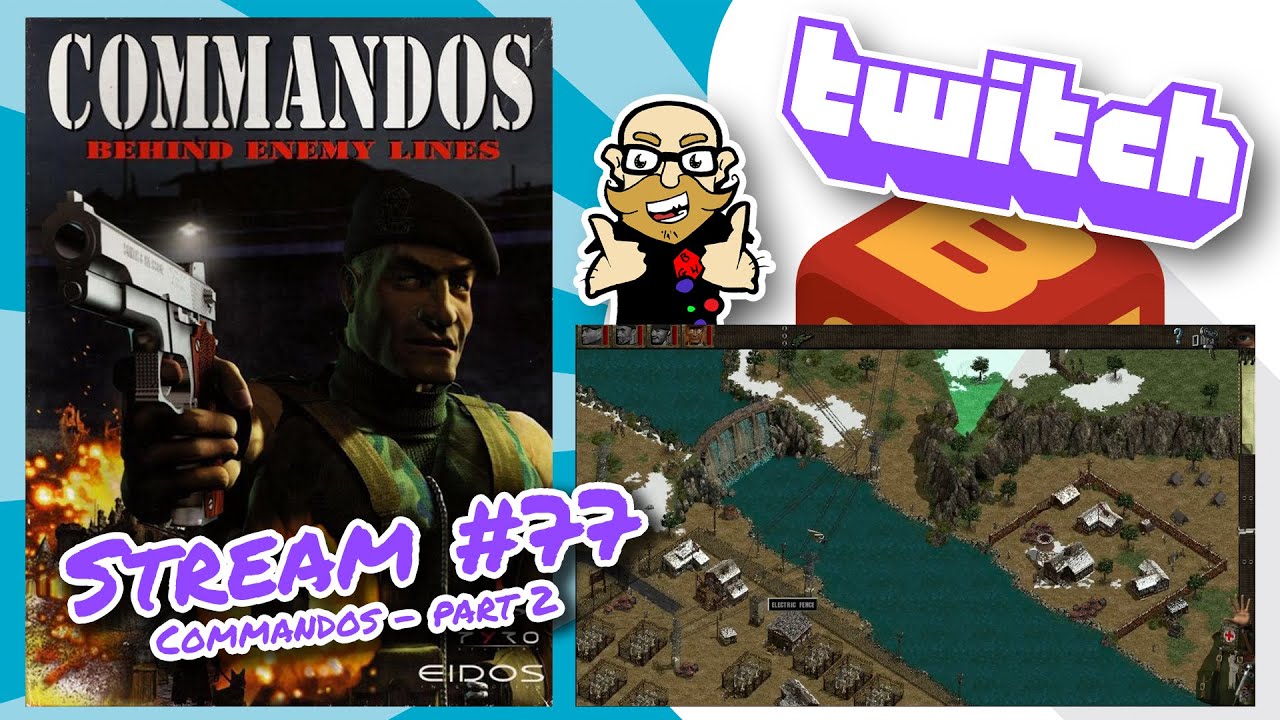 Stream 77: Commandos: Behind Enemy Lines - part 2 - YouTube