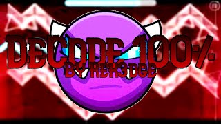 [95th Demon] DeCode 100% By Rek3dge (Easy Demon)