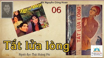 Tiểu thuyết TẮT LỬA LÒNG. Tập 06. Tác giả: Nguyễn Công Hoan. Đọc và chú thích: Thái Hoàng Phi