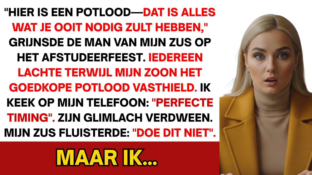 Op zijn diploma-uitreiking gaf mijn zwager hem een potlood en zei: 'Dit is alles wat je verdient...'