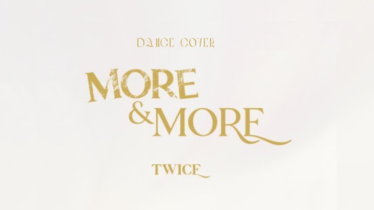 TWICE - MORE&MORE  Dance Cover