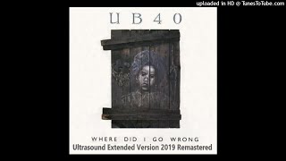 UB40 - Where Did I Go Wrong (Ultrasound Extended Version - 2019 Remastered)