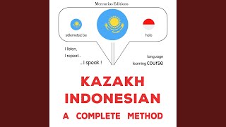 Chapter 1.13 - Qazaqşa - Ïndonezïyalıq: Tolıq ädis