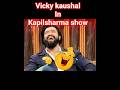 🤣vicky kaushal in kapilsharmashow 🤣#kapilsharmashow #shorts #fyp #fypage