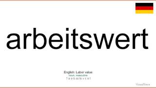 How to pronounce: Arbeitswert (German)