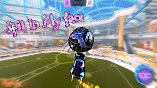 Spit In My Face Rocket League Montage