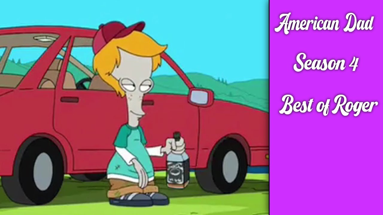 American Dad Best of Roger Season 4 Part 1 YouTube