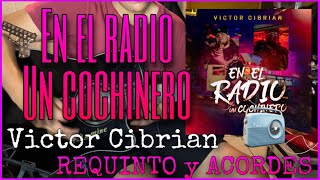 En el radio un cochinero - Victor Cibrian - Tutorial de Guitarra | REQUINTO y ACORDES | con TABS |