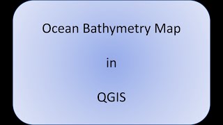 Bathymetry Map in QGIS