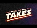 Duel of the Takes