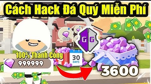 Hướng Dẫn Cách Hack Đá Quý Play Together Miễn phí thành công 100% xem hết video chắc chắn thành công