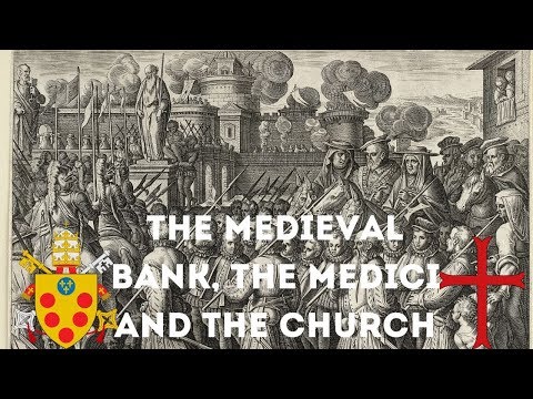 The Medieval Bank, the Medici and the Church! Economics!