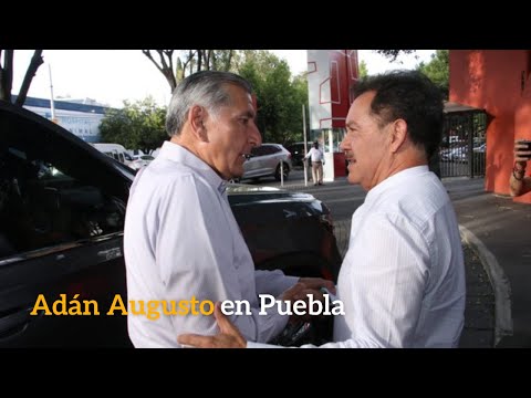 Adán Augusto en Puebla