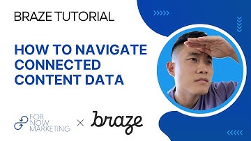 Braze Tutorial: How To Navigate Connected Content Data