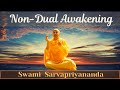 Non-Dual Awakening | Swami Sarvapriyananda