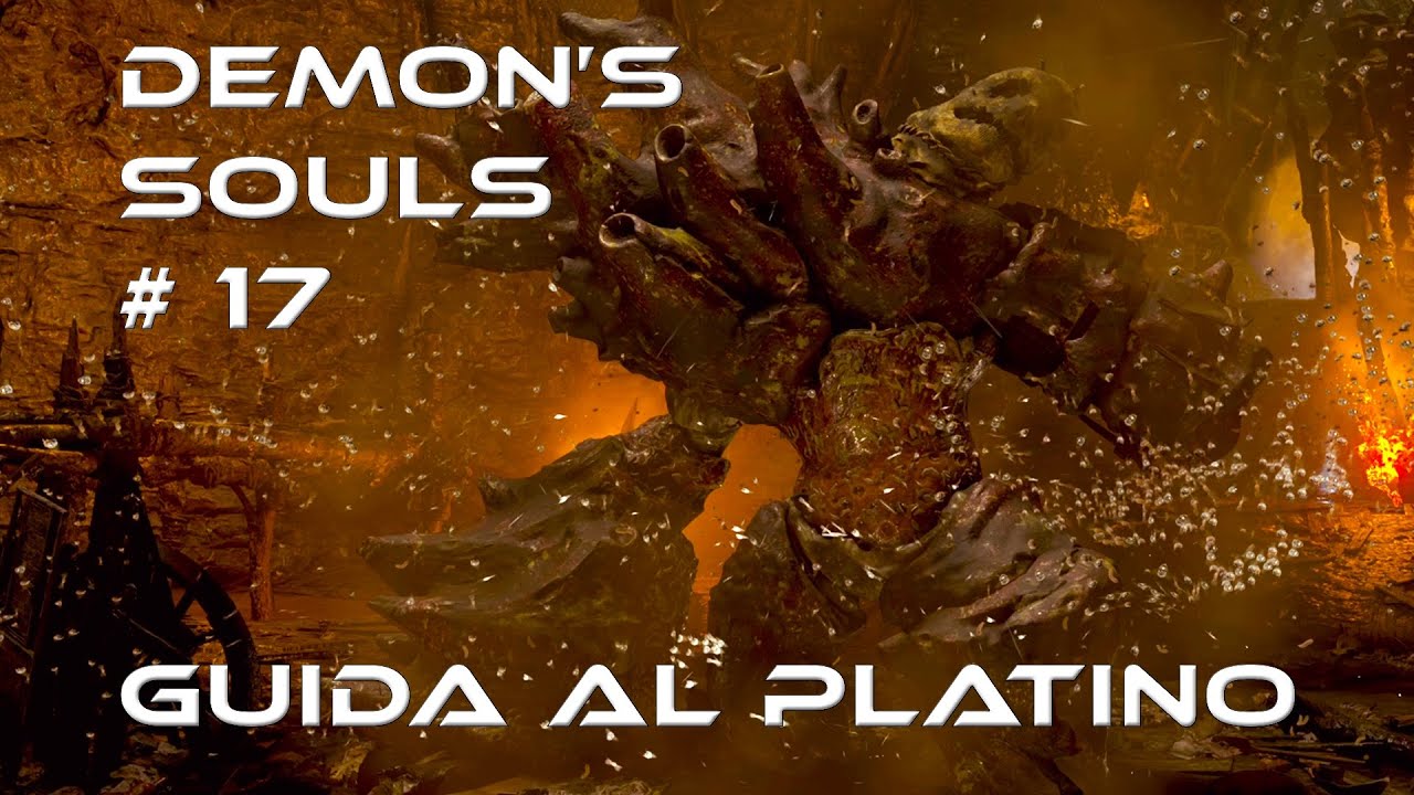 Demon's Souls Remake - Parte 17 - Boss Fight Colosso Immonde  - 100% Guida al platino ITA