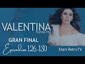 Valentina | Episodios 126-130 GRAN FINAL