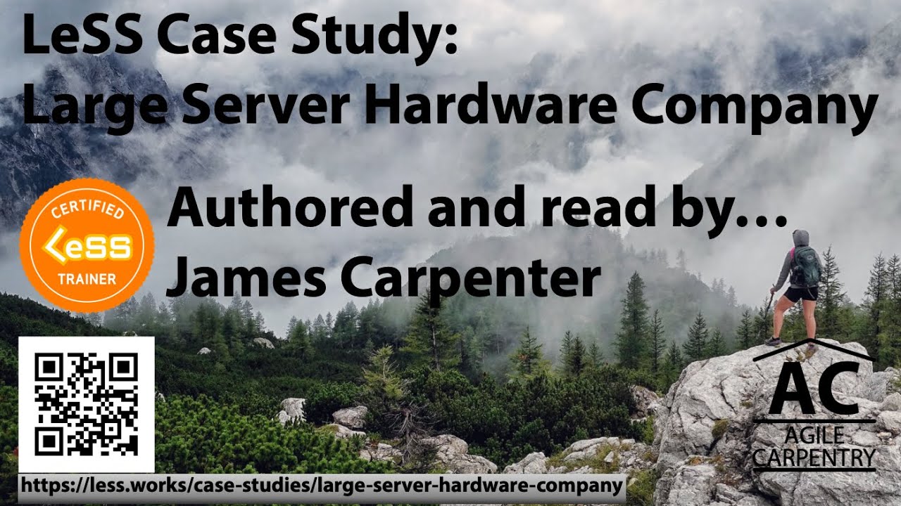 Less Cases LeSS Case Study: Large Server Hardware Company (Audio Version) - YouTube