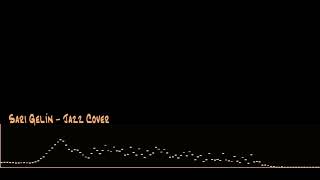 Sarı Gelin - Jazz Cover