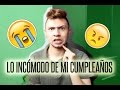 ¡LO INCÓMODO DE LOS CUMPLEAÑOS! | Niculos M