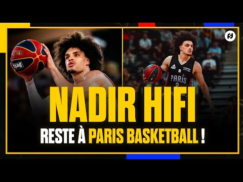 NADIR HIFI STAYS IN PARIS BASKETBALL!