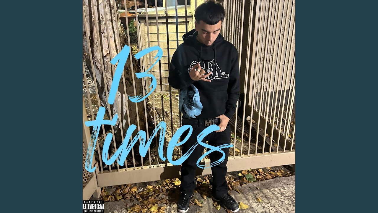 13 Times - Lil Sins: Song Lyrics, Music Videos & Concerts
