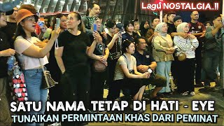 Download Lagu 🔥Lagu NOSTALGIA❗Satu Nama Tetap Di Hati - EYE 🔴Bob Cuba Tunaikan Permintaan KHAS Dari PeminatNya.. MP3