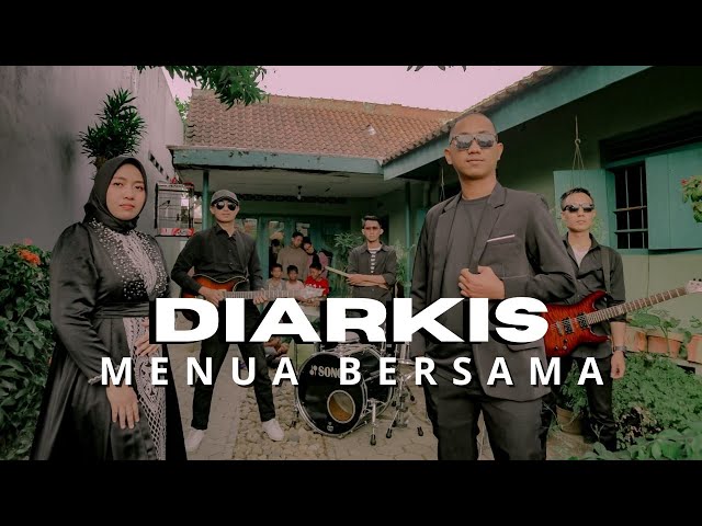 DIARKIS - MENUA BERSAMA (OFFICIAL MUSIC VIDEO) class=