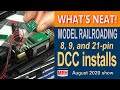 8, 9, and 21-pin DCC installs | August 2020 WHATS NEAT Model Railroad Hobbyist