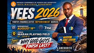 Full Y.E.E.S - Youth Evangelistic Empowerment Series || Why Good Guys Finish Last || August 19, 2026 News