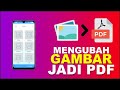 Cara Merubah Gambar Ke PDF di Android | Cara Membuat Gambar Menjadi PDF Tanpa Aplikasi