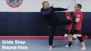 Muay-Thai How To: Slide Step Round Kick