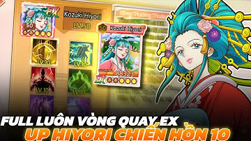 Thế Giới Hải Tặc - Full Mốc Vòng Quay Ex Lên Luôn Tướng Mới Hiyori Chiến Hồn 10